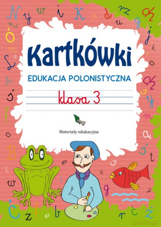 Kartkówki Edukacja polonistyczna Klasa 3 - Beata Guzowska [KSIĄŻKA]