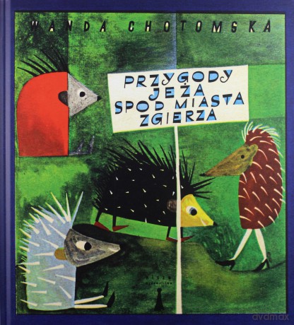 Przygody jeża spod miasta Zgierza - Wanda Chotomska [KSIĄŻKA]