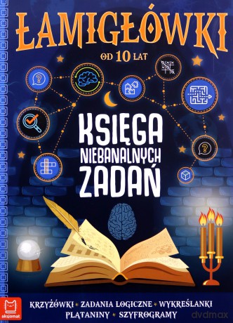 Łamigłówki Księga niebanalnych zadań 10+ [KSIĄŻKA]