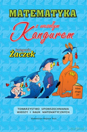 Matematyka z wesołym kangurem kategoria Żaczek 2022 - Zbigniew Bobiński, Piotr Jędrzejewicz [KSIĄŻKA]