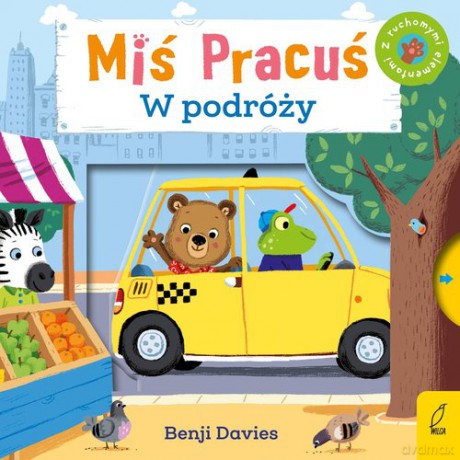 Miś Pracuś W podróży - Benji Davies [KSIĄŻKA]