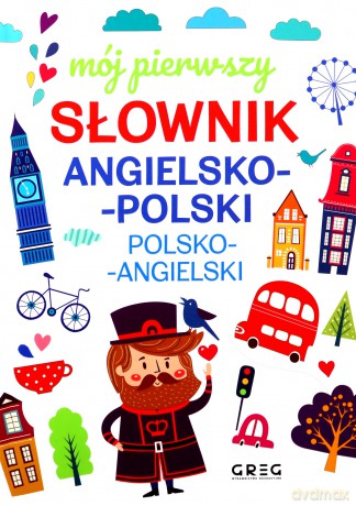 Mój pierwszy słownik angielsko-polski polsko-angielski - Daniela MacIsaac [KSIĄŻKA]