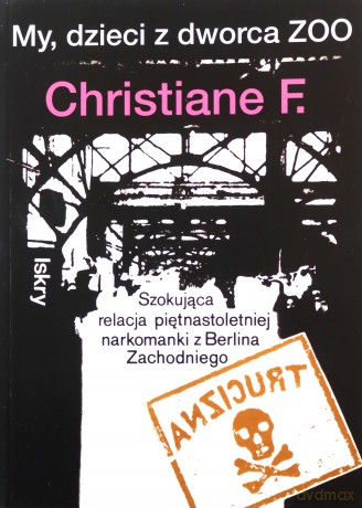 My dzieci z dworca Zoo - F. Christiane [KSIĄŻKA]