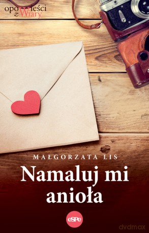 Namaluj mi anioła - Małgorzata Lis [KSIĄŻKA]
