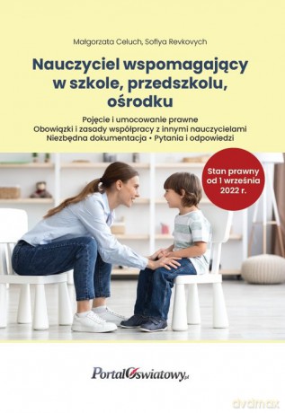 Nauczyciel wspomagający w szkole, przedszkolu, ośrodku (wrzesień 2022) - Małgorzata Celuch, Sofiya Revkovych [KSIĄŻKA]