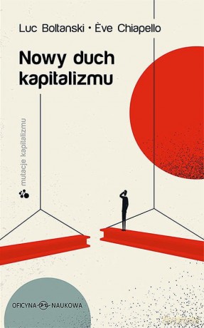 Nowy duch kapitalizmu / Oficyna Naukowa - Luc Boltanski, Eve Chiapello [KSIĄŻKA]