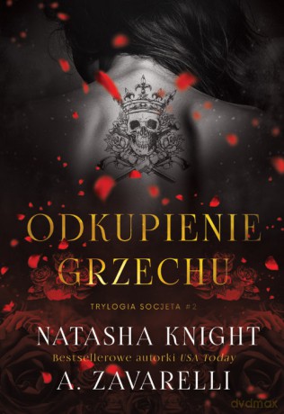 Odkupienie grzechu (Tom 2) - Natasha Knight, A. Zavarelli [KSIĄŻKA]