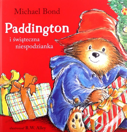 Paddington i świąteczna niespodzianka wznowienie - Michael Bond [KSIĄŻKA]