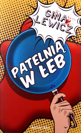 Patelnią w łeb - Gina Lewicz [KSIĄŻKA]