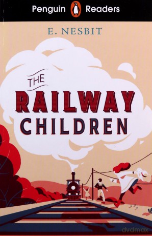 Penguin Readers Level 1: The Railway Children (ELT Graded Reader) - Edith Nesbit [KSIĄŻKA]