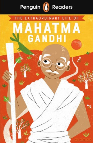 Penguin Readers Level 2: The Extraordinary Life of Mahatma Gandhi (ELT Graded Reader) - Chitra Soundar [KSIĄŻKA]