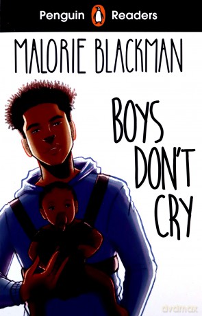 Penguin Readers Level 5: Boys Don't Cry (ELT Graded Reader) - Malorie Blackman [KSIĄŻKA]