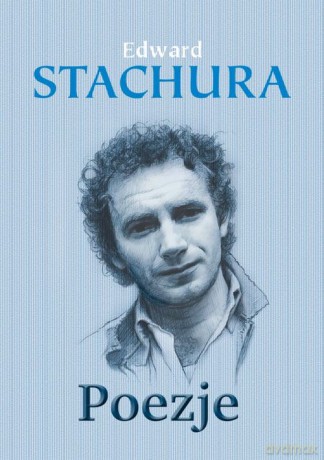 Poezje - Edward Stachura [KSIĄŻKA]