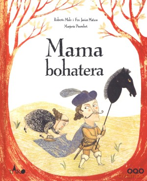 Mama Bohatera - Roberto Malo, Francisco Javier Mateos [KSIĄŻKA]