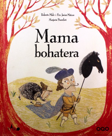 Mama Bohatera - Roberto Malo, Francisco Javier Mateos [KSIĄŻKA]