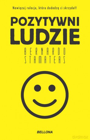 Pozytywni ludzie - Bernardo Stamateas [KSIĄŻKA]