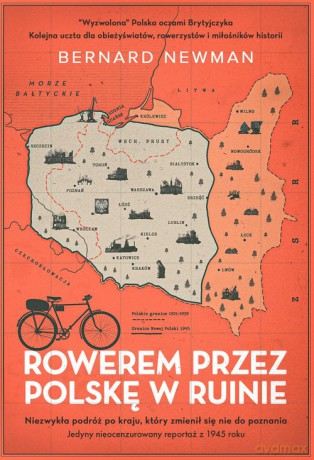 Rowerem przez Polskę w ruinie - Bernard Newman [KSIĄŻKA]