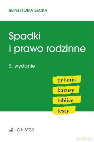 Spadki i prawo rodzinne. Pytania. Kazusy. Tablice. Testy [KSIĄŻKA]