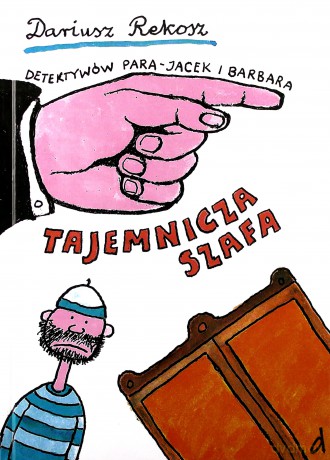 Detektywów para - Jacek i Barbara. Tajemnicza szafa cz.1 - Dariusz Rekosz [KSIĄŻKA]