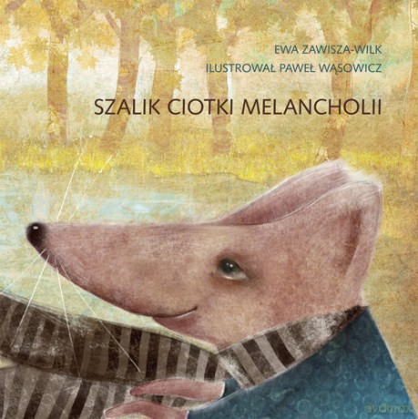 Szalik ciotki Melancholii - Ewa Zawisza-Wilk [KSIĄŻKA]