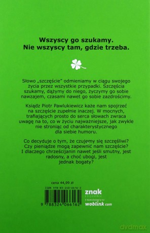 Szczęście jest bliżej niż myślisz - Piotr Pawlukiewicz [KSIĄŻKA]