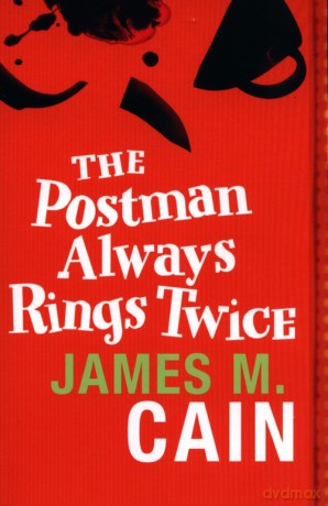 The Postman Always Rings Twice - James M. Cain [KSIĄŻKA]