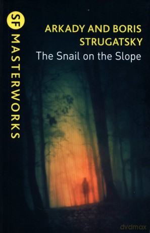 The Snail on the Slope - Strugatsky Arkady, Strugatsky Boris [KSIĄŻKA]