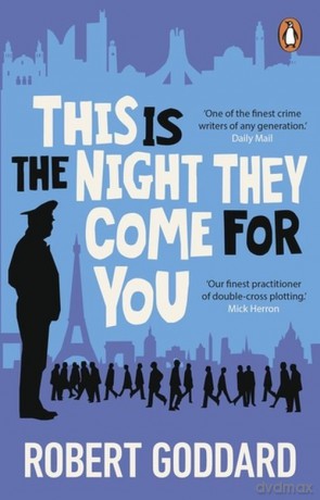 This is the Night They Come For You - Robert Goddard [KSIĄŻKA]