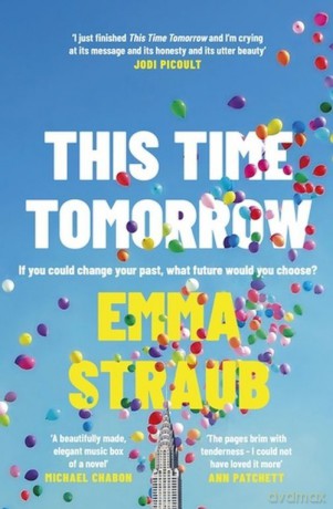 This Time Tomorrow - Emma Straub [KSIĄŻKA]