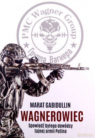 Wagnerowiec - Marat Gabidullin [KSIĄŻKA]