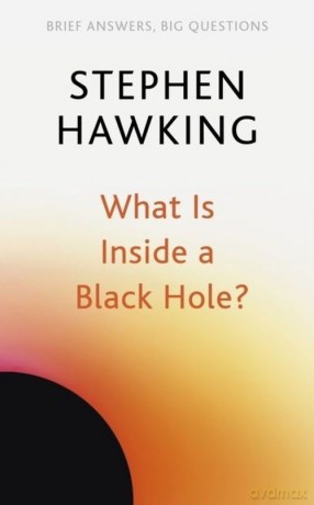 What Is Inside a Black Hole - Stephen Hawking [KSIĄŻKA]