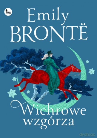 Wichrowe Wzgórza - Emily Bronte [KSIĄŻKA]