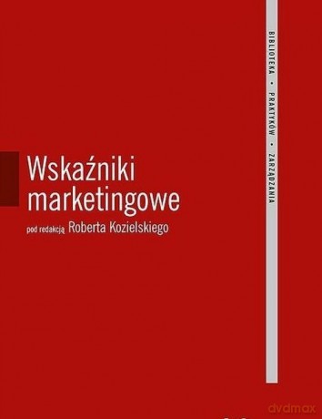 Wskaźniki marketingowe [KSIĄŻKA]