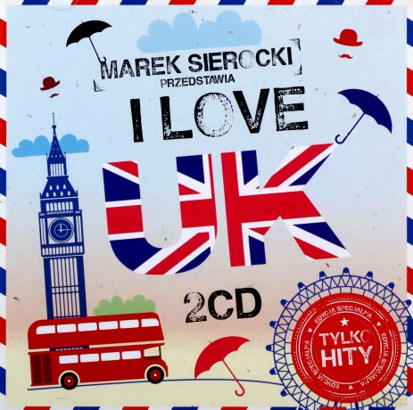 Marek Sierocki Przedstawia: I Love UK [2CD]