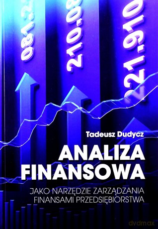 Analiza finansowa jako narzędzie zarządzania finansami przedsiębiorstwa - Tadeusz Dudycz [KSIĄŻKA]
