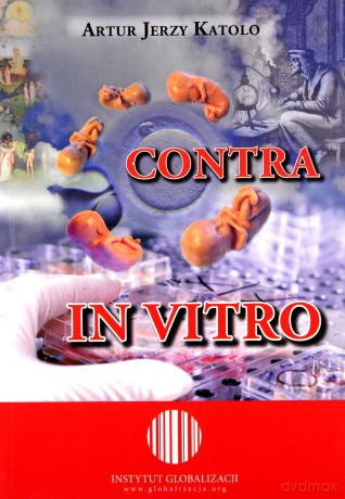 Contra in vitro - Artur Jerzy Katolo [KSIĄŻKA]