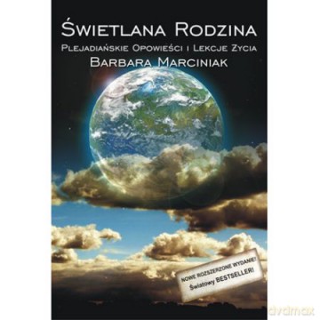 Świetlana Rodzina - Nauki Plejadian - Barbara Marciniak [KSIĄŻKA]