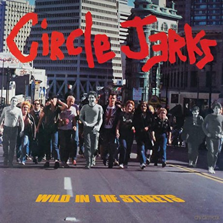 Circle Jerks: Wild In The Streets 40th Anniversary Edition [Winyl]