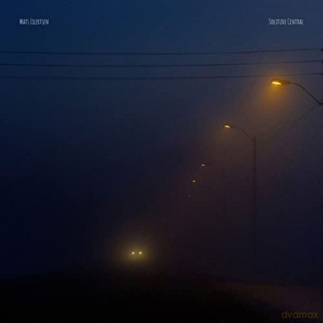 Mats Eilertsen: Solitude Central [CD]