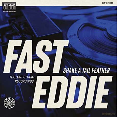 Fast Eddie: Shake A Tail Feather [CD]
