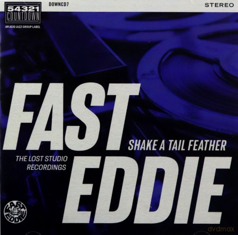 Fast Eddie: Shake A Tail Feather [CD]
