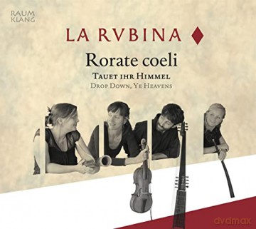 La Rubina Friederike Otto Claudia Mende Nora Hansen: Rorate Coeli [CD]