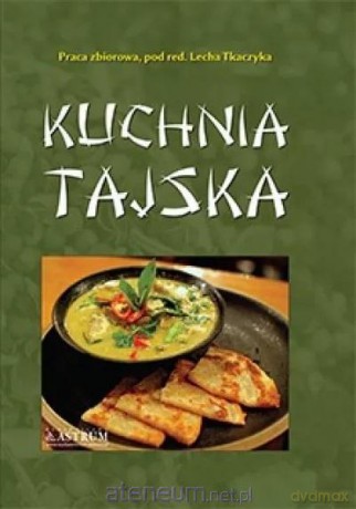 Kuchnia tajska [KSIĄŻKA]