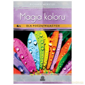 Magia koloru dla początkujących - Richard Webster [KSIĄŻKA]