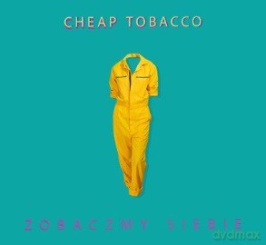 Cheap Tobacco: Zobaczmy siebie [CD]