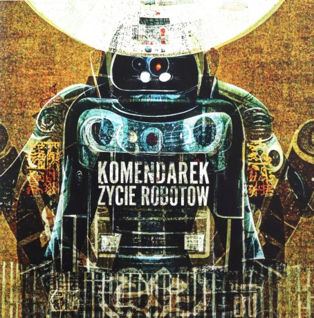 Władysław Komedarek: Życie robotów [CD]