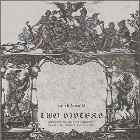 Sarah Davachi: Two Sisters [CD]