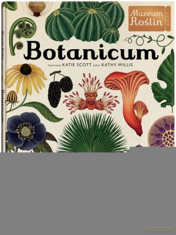 Botanicum - Kathy Willis [KSIĄŻKA]