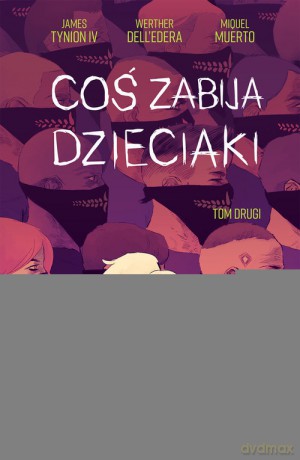 Coś zabija dzieciaki (Tom 2) - Werther Dell'Edera [KSIĄŻKA]