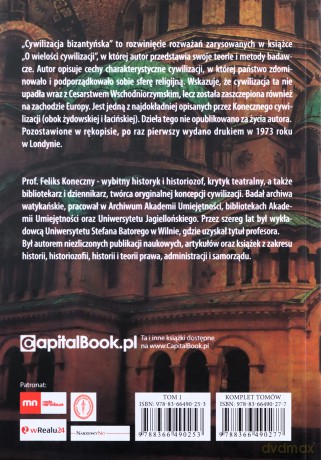 Cywilizacja bizantyńska (Tom 1) - Feliks Koneczny [KSIĄŻKA]